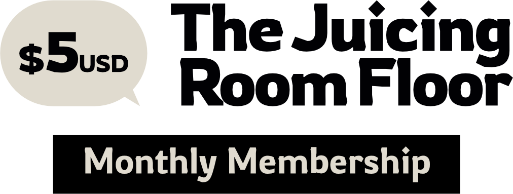 The Juicing Room Floor Monthly Membership